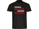 multifanshop Herren T-Shirt - Mainz - Einmal Immer - Druck rot - Männer