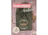 Buch "Unverschämt bestickt"