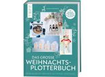 Buch "Das große Weihnachts-Plotterbuch"
