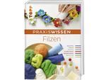 Buch "Praxiswissen Filzen"