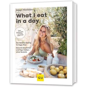 Gräfe und Unzer Verlag GmbH What I eat in a day