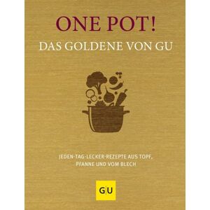 Gräfe und Unzer Verlag GmbH One Pot! Das Goldene von GU