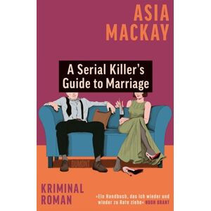 DuMont Buchverlag A Serial Killer’s Guide to Marriage
