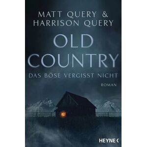 Heyne Old Country – Das Böse vergisst nicht