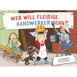 Eulenspiegel Verlag Wer will fleißige Handwerker sehn?