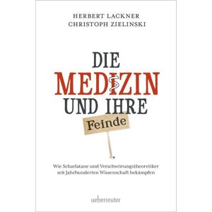 Ueberreuter Die Medizin und Ihre Feinde