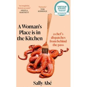 Little, Brown and Company A Woman's Place is in the Kitchen