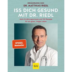 Gräfe und Unzer Verlag GmbH Iss dich gesund mit Dr. Riedl