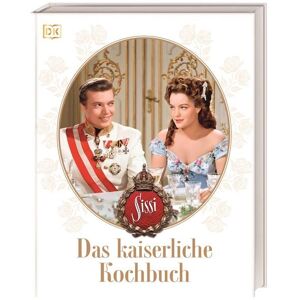 DK Verlag Dorling Kindersley Sissi. Das kaiserliche Kochbuch