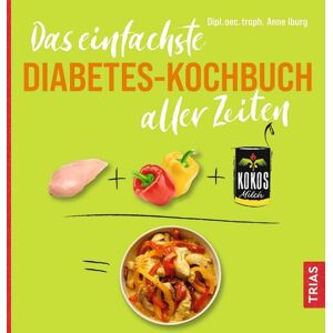 TRIAS Das einfachste Diabetes-Kochbuch aller Zeiten