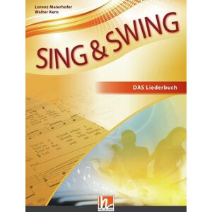 Helbling Verlag Sing & Swing DAS neue Liederbuch. Softcover