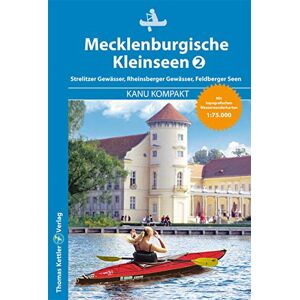 Kettler - Kanu Kompakt Mecklenburgische Kleinseen 2, 2021, Strelitzer Gewässer, Rheinsberger Seenkette, Feldberger Seen