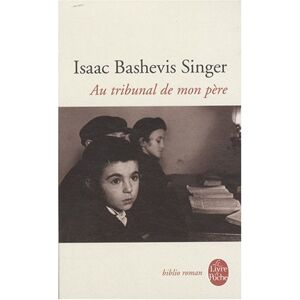 I.B. Singer - Au Tribunal de Mon Pere (Ldp Bibl Romans)