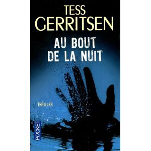 Tess Gerritsen - Au bout de la nuit