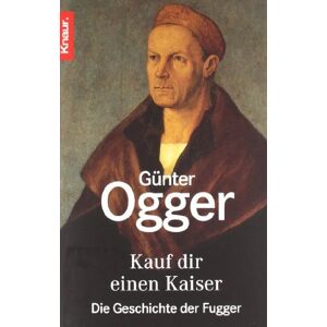 Günter Ogger - Kauf dir einen Kaiser