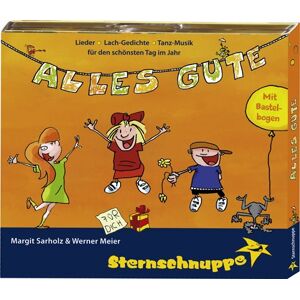 Margit Sarholz - Alles Gute: Geburtstagslieder, Glückwunsch-Gedichte, Tanzmusik und tolle Spiel- und Bastel-Ideen für beste Tanz-Sing-Spiel-Spass-Kinder-Feste
