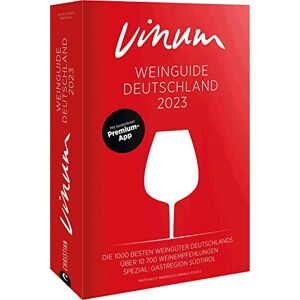 unbekannt - VINUM Weinguide Deutschland 2023: Der Reiseführer zu den besten Winzern Deutschlands. Rotwein, Weißwein, Sekt, Rosé! Rund 11.000 deutsche Weine. Inkl. Gastregion Südtirol. Mit Premium-App.