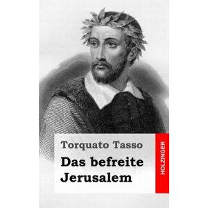 Torquato Tasso - Das befreite Jerusalem