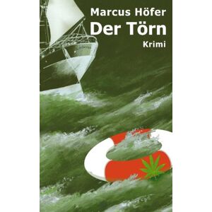 Marcus Höfer - Der Törn