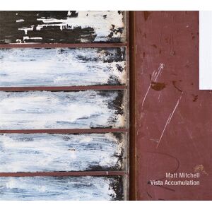 Matt Mitchell Vista Accumulation CD