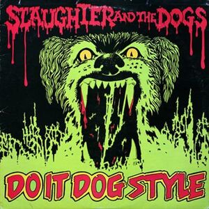 Slaughter And The Dogs Do It Dog Style CD