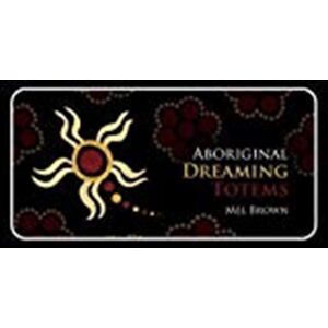 Aboriginal Dreaming Totems