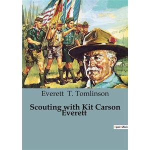 Culturea Scouting with Kit Carson Everett - Everett T. Tomlinson - broché