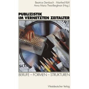 VS Verlag für Sozialwissenschaften Publizistik im vernetzten Zeitalter