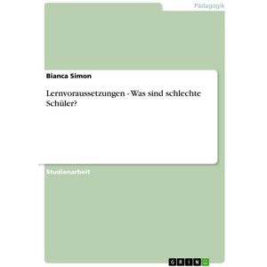 GRIN Lernvoraussetzungen - Was sind schlechte Schüler?