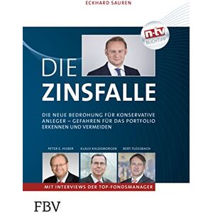 Eckhard Sauren - Die Zinsfalle: Die neue Bedrohung für konservative Anleger - Gefahren für das Portfolio erkennen und vermeiden