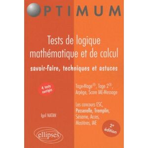 Igal Natan - Tests de logique mathématique et de calcul : Savoir-faire, techniques et astuces