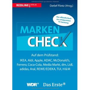 Detlef Flintz - Markencheck: Auf dem Prüfstand: Ikea, Aldi, Apple, ADAC, McDonald& 039;s, Ferrero, Coca-Cola, Media Markt, dm, Lidl, adidas, Aral, REWE/EDEKA, TUI, H&M