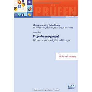 Christian Eisenschink - GEBRAUCHT Projektmanagement: 207 klausurtypische Aufgaben und Lösungen. (Klausurentraining Weiterbildung - für Betriebswirte,