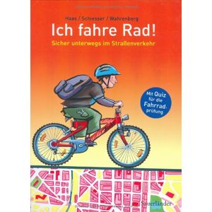 Claudia Haas - GEBRAUCHT Ich fahre Rad!: Sicher unterwegs im Straßenverkehr. Mit Quiz für die Fahrradprüfung - Preis vom 11.02.2024 05:59:15 h