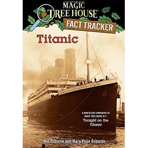 Osborne, Mary Pope - GEBRAUCHT Titanic: A Nonfiction Companion to Magic Tree House 17: Tonight on the Titanic: A Non-fiction Companion to Tonight on t