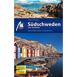 Sabine Gorsemann - GEBRAUCHT Südschweden inkl. Stockholm Reiseführer Michael Müller Verlag: Individuell reisen mit vielen praktischen Tipps.