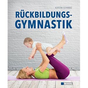 Kerstin Schwarz - GEBRAUCHT Rückbildungsgymnastik
