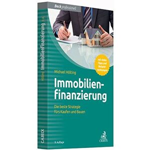 Michael Hölting - GEBRAUCHT Immobilienfinanzierung: Die beste Strategie fürs Kaufen und Bauen