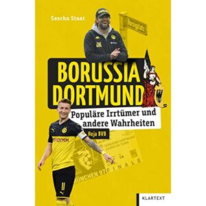 Sascha Staat - GEBRAUCHT Borussia Dortmund: Populäre Irrtümer und andere Wahrheiten (Irrtümer und Wahrheiten)