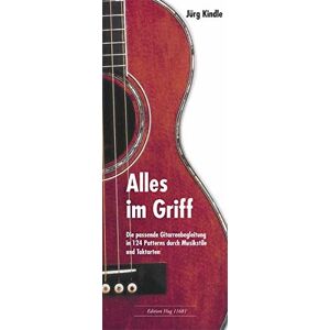 JURG KINDLE - GEBRAUCHT Alles im Griff: Die passende Gitarrenbegleitung in 124 Patterns durch Musikstile und Taktarten