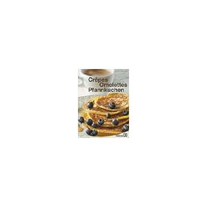 Carine Buhmann - GEBRAUCHT Crêpes, Omelettes und Pfannkuchen