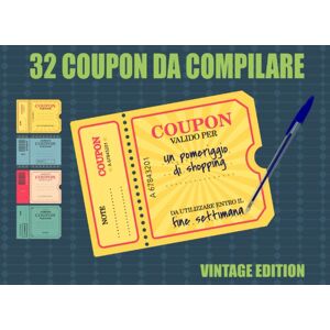 GEBRAUCHT 32 Coupon da Compilare: Libretto Voucher a Colori Vuoti in Stile Vintage - Idea Regalo Divertente per Coppie, Genitori, Amici (Coupon Regalo, Band 1)