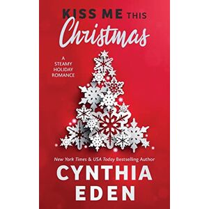 Cynthia Eden - Kiss Me This Christmas