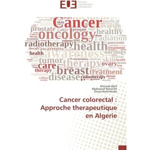 Mourad Abid - Cancer colorectal : Approche therapeutique en Algerie