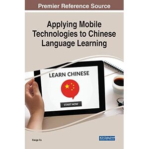 Xiaoge Xu - Applying Mobile Technologies to Chinese Language Learning