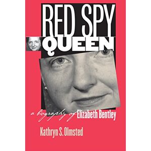 Olmsted, Kathryn S. - Red Spy Queen: A Biography of Elizabeth Bentley