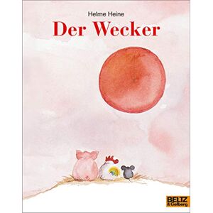 Helme Heine - Der Wecker: Vierfarbiges Bilderbuch