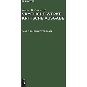 Herbert Schönebaum - Ein Schweizer-Blatt: PESTALO-B, Band 8 (Johann H. Pestalozzi: Sämtliche Werke. Kritische Ausgabe)
