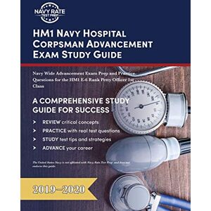 Navy Rate Test Prep - HM1 Navy Hospital Corpsman Advancement Exam Study Guide: Navy Wide Advancement Exam Prep and Practice Questions for the HM1 E-6 Rank Petty Officer 1st Class