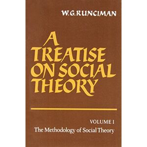 Runciman, W. G. - A Treatise on Social Theory 3 Volume Paperback Set: Treatise on Social Theory Volume 1 (Cambridge Computer Science Texts)